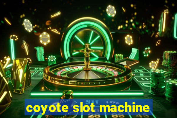 coyote slot machine